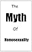 The Myth of Homosexuality by Knowledge Knight