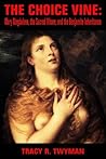 The Choice Vine: ...