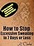 How to Stop Excessive Sweat...
