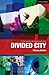 Divided City: The Play