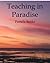 Teaching in Paradise by Pamela Banks