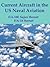Current Aircraft Data in the US Naval Aviation Inventory - F/A-18 Hornet and F/A-18E Super Hornet