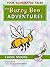 The Buzzy Bee Adventures by Carol Moore