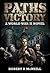 Paths to Victory: a World War II novel