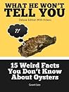 15 Weird Facts You Don't Know About Oysters (Deluxe Edition with Videos) 15 Weird Facts You Don't Know About Oysters (Deluxe Edition with Videos)