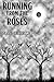 Running From the Roses: A Vampire Story
