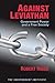 Against Leviathan: Government Power and a Free Society