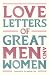 Love Letters of Great Men and Women by Ursula Doyle Love Letters of Great Men and Women by Ursula Doyle