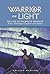Warrior of Light: The Life of Nicholas Roerich (Masters of Life Book 1)