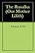 The Rusalka (Our Mother Lil...