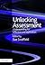 Unlocking Assessment: Understanding for Reflection and Application (Unlocking Series)