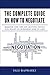 The Complete Guide On How To Negotiate: Master the Art of Getting What You Want in Business and in Life