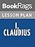 Lesson Plan I, Claudius by Robert Graves