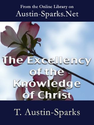 The Excellency of the Knowledge of Christ