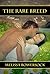 The Rare Breed by Melissa Bowersock