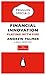 Financial Innovation Playing with Fire