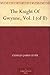 The Knight Of Gwynne, Vol. I (of II)