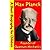 Max Planck : Founder of Quantum Mechanics (A Short Biography for Children)