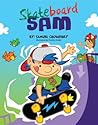 Skateboard Sam - ...