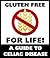 Gluten Free for Life! (Second Edition) A Guide to Celiac Disease: Making sense of gluten intolerance and coping with the symptoms of celiac (coeliac) disease in adults and children.
