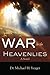War in the Heavenlies by Michael H. Yeager