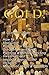GOLD! A Gringo's Guide; How...