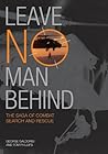 Book cover for Leave No Man Behind: The Saga of Combat Search and Rescue