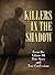 Killers In The Shadow