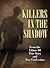 Killers In The Shadow