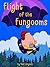 Flight Of The Fungooms
