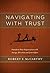 Navigating With Trust: Transform Your Organization with Energy, Direction and Joint Effort