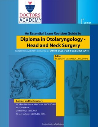 DOHNS Part 2 Revision Guide (Diploma in Otolaryngology Head and Neck Surgery)