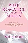 Pure Romance Between the Sheets by Patty Brisben