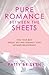Pure Romance Between the Sheets by Patty Brisben