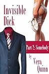 Invisible Dick by Vera Quinn