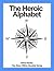 The Heroic Alphabet (The Story Within Booklet Series Book 2)