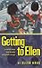 Getting to Ellen: A Memoir about Love, Honesty and Gender Change