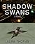 Shadow Swans