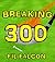 Breaking 300: The Secrets to a Powerful Golf Swing