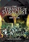 The Tyrants of Syracuse by Jeff Champion