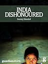 India Dishonoured: Behind a Nation's War on Women