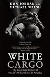 Book cover for White Cargo: The Forgotten History of Britain's White Slaves in America