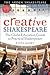 Creative Shakespeare: The Globe Education Guide to Practical Shakespeare (Arden Shakespeare)