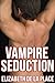 Vampire Seduction
