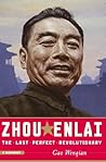 Book cover for Zhou Enlai: The Last Perfect Revolutionary