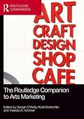 The Routledge Companion to Arts Marketing