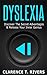 Dyslexia: Discover the Secret Advantages of Dyslexia and Unleash Your Inner Genius! (Dyslexia, Dyslexic)