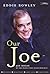 Our Joe: Joe Dolan by the People who Knew him Best