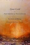 Book cover for Spun Gold ~ Poetic Reflections of Pure Luminosity
