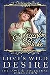 Love's Wild Desire by Jennifer Blake Love's Wild Desire by Jennifer Blake